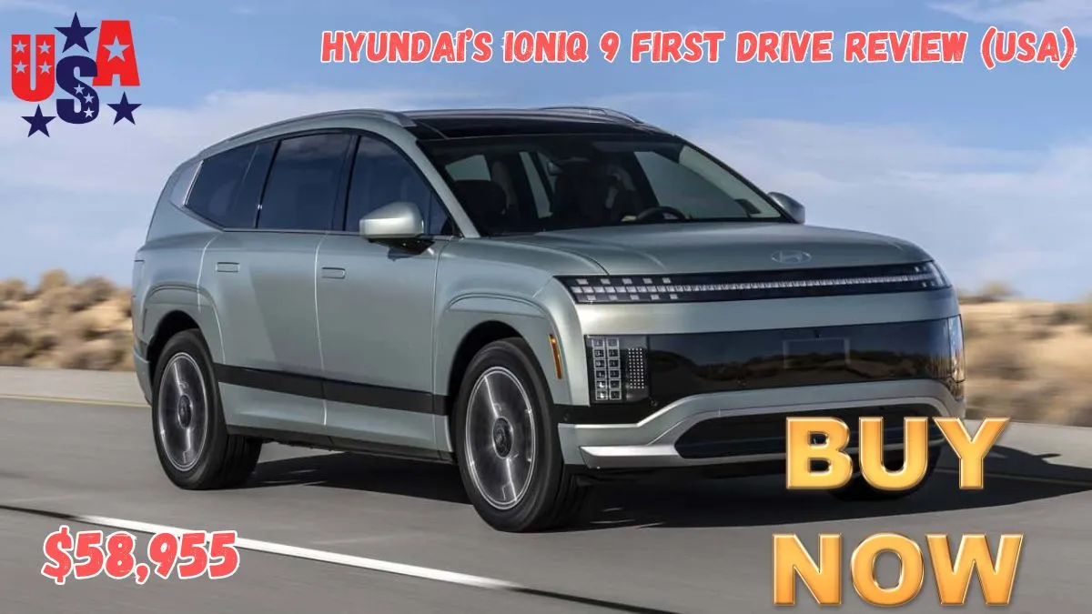 Hyundai’s Ioniq 9 First Drive Review (USA)
